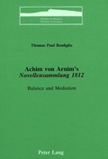 Cover: Achim von Arnim's &laquo;Novellensammlung 1812&raquo; - Peter Lang Verlag