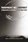Cover: Transparency and Conspiracy - Duke University Press