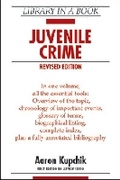 Cover: JUVENILE CRIME, REVISED EDITION - Facts On File Inc