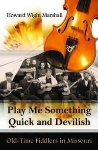 Enlarge image Cover: Play Me Something Quick and Devilish - University of Missouri Press