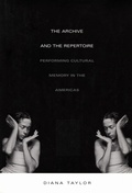 Cover: The Archive and the Repertoire - Duke University Press
