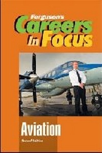 Enlarge image Cover: CAREERS in FOCUS: AVIATION, 2ND EDITION - Facts On File Inc