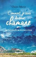 Cover: Comment Je Suis Devenue Chamane - Fayard