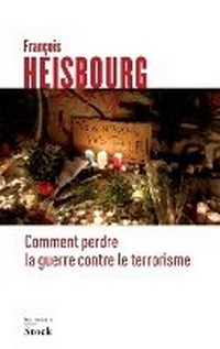 Enlarge image Cover: Comment Perdre La Guerre Contre Le Terrorisme - Stock