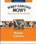 Cover: WHAT CAN I DO NOW: ANIMAL CAREERS - Facts On File Inc