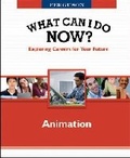 Cover: WHAT CAN I DO NOW: ANIMATION - Facts On File Inc