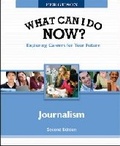 Cover: WHAT CAN I DO NOW: JOURNALISM, 2ND EDITION - Facts On File Inc