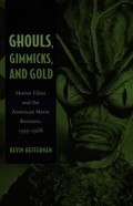 Cover: Ghouls, Gimmicks, and Gold - Duke University Press