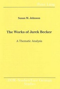 Enlarge image Cover: The Works of Jurek Becker - Peter Lang Verlag