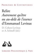 Cover: Relire Autrement Qu'etre Ou Au-Dela de l'Essence - Librarie Philosophique J. Vrin