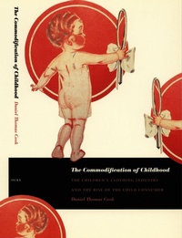 Enlarge image Cover: The Commodification of Childhood - Duke University Press