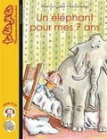 Cover: Un elephant pour mes 7 ans - Bayard Editions Jeunesse