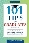 Cover: 101 TIPS for GRADUATES, REV ED - Facts On File Inc