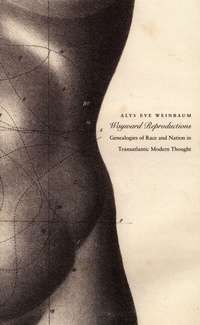 Enlarge image Cover: Wayward Reproductions - Duke University Press