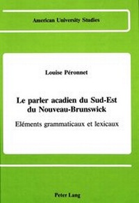 Abbildung von: Le parler acadien du sud-est du Nouveau-Brunswick - Peter Lang Verlag