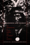 Cover: In Darkness and Secrecy - Duke University Press