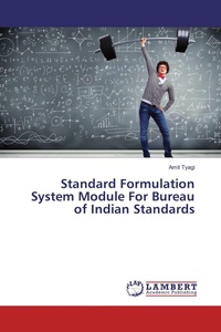 Enlarge image Cover: Standard Formulation System Module For Bureau of Indian Standards - LAP Lambert Academic Publishing