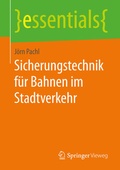Cover: Sicherungstechnik f&uuml;r Bahnen im Stadtverkehr - Springer Vieweg