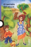 Cover: El Secreto del Sauce / The Secret of the Willow (Spanish Edition) - Loqueleo