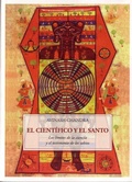 Cover: El cient&iacute;fico y el santo : los l&iacute;mites de la ciencia y el testimonio de los sabios - Jos&eacute; J. Ola&ntilde;eta Editor