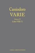 Cover: Cassiodoro Varie. Volume 4 Libri VIII, IX, X - L'Erma Di Bretschneider