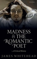 Cover: Madness and the Romantic Poet - Oxford University Press