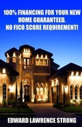 Cover: 100% Financing For Your New Home Guaranteed. No FICO Score Requirement! - Signature Investments & Consulting Inc.