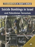 Cover: Suicide Bombings in Israel and Palestinian Terrorism - Gareth Stevens Publishing
