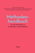 Cover: Methodenhandbuch f&uuml;r das Entwerfen in Architektur und St&auml;dtebau - Triest Verlag