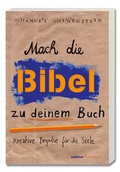 Cover: Mach die Bibel zu deinem Buch - Deutsche Bibelgesellschaft
