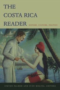 Enlarge image Cover: The Costa Rica Reader - Duke University Press