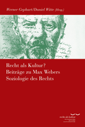 Cover: Recht als Kultur? Beitr&auml;ge zu Max Webers Soziologie des Rechts - Vittorio Klostermann Verlag