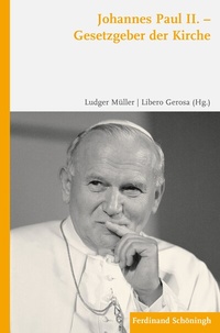 Abbildung von: Johannes Paul II. - Gesetzgeber der Kirche - Brill | Schöningh