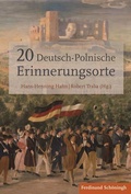 Cover: 20 Deutsch-Polnische Erinnerungsorte - Brill Deutschland GmbH