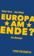 Cover: Europa am Ende? Zwei Meinungen - Leykam