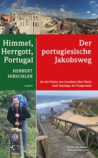 Abbildung von: Himmel, Herrgott, Portugal - Der portugiesische Jakobsweg - Leykam