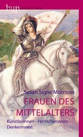 Cover: Frauen des Mittelalters - Berlin University Press ein Imprint von Verlagshaus R&ouml;merweg