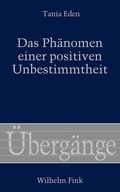 Cover: Das Ph&auml;nomen einer positiven Unbestimmtheit - Brill Deutschland