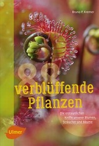 Abbildung von: 88 verblüffende Pflanzen - Verlag Eugen Ulmer