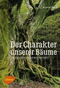 Abbildung von: Der Charakter unserer Bäume - Verlag Eugen Ulmer