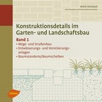Abbildung von: Konstruktionsdetails im Garten- und Landschaftsbau - Band 1 - Verlag Eugen Ulmer