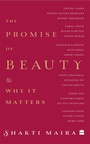 Cover: The Promise of Beauty and Why It Matters - HarperCollins India