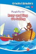 Cover: Roxy and Zing Go Sailing (Purple Turtle, English Graded Readers, Level 3) - Aadarsh Private Limited