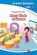 Cover: Many Kinds of Homes (Purple Turtle, English Graded Readers, Level 3) - Aadarsh Private Limited