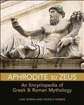 Cover: Aphrodite to Zeus: An Encyclopedia of Greek and Roman Mythology - Checkmark Books