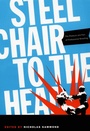 Cover: Steel Chair to the Head - Duke University Press