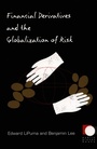 Cover: Financial Derivatives and the Globalization of Risk - Duke University Press