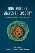 Cover: How Biology Shapes Philosophy - Cambridge University Press