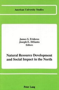 Enlarge image Cover: Natural Resource Development and Social Impact in the North - Peter Lang Verlag