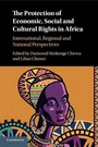 Cover: The Protection of Economic, Social and Cultural Rights in Africa - Cambridge University Press